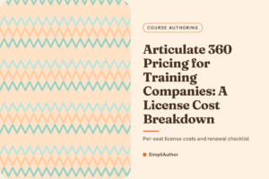 Apricot and teal zigzag pattern graphic with the title Articulate 360 Pricing for Training Companies: A License Cost Breakdown