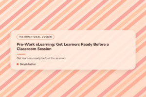 Peach and coral diagonal stripes graphic with the title Pre-Work eLearning: Get Learners Ready Before a Classroom Session