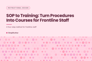 Rose pink dot pattern graphic with the title SOP to Training: Turn Procedures Into Courses for Frontline Staff